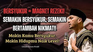 Kenapa Hidup Gak Tenang? Mungkin Kamu Kurang Bersyukur Jangan Lupa Bersyukur | Ustadz Hanan Attaki