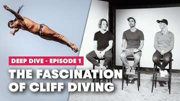 Deep Dive Into The World Of Cliff Diving | E1 The Fascination Of Cliff Diving