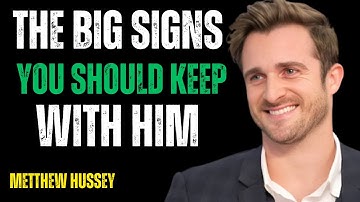 The Big Signs You Should Keep Trying With Him | Matthew Hussey Style Relationship Advice