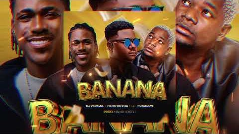 Dj Verigal x Tshunami & Filho Do Zua -  Comeram A Minha Banana