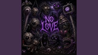 No Love