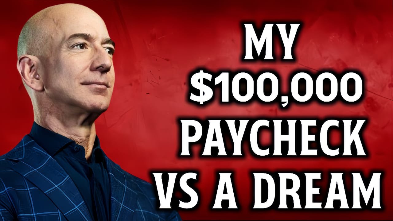 Jeff Bezos: My $100,000 Paycheck vs. A Dream
