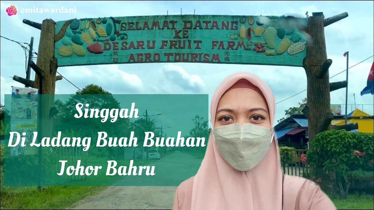 Desaru Fruit farm Johor Bahru Malaysia YouTube