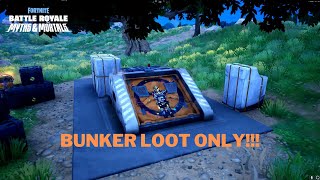 THE BUNKER LOOT ONLY CHALLENGE!!!!    (OVERPOWERED)