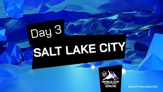 Day 3 | World Cup Salt Lake City 2019 | #ShortTrackSkating