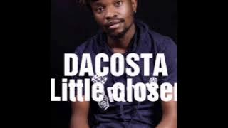 DACOSTA - Little Closer