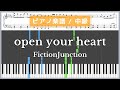 open your heart / FictionJunction 【ピアノ楽譜 / 中級】