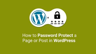 How to Password protect a page or post in WordPress