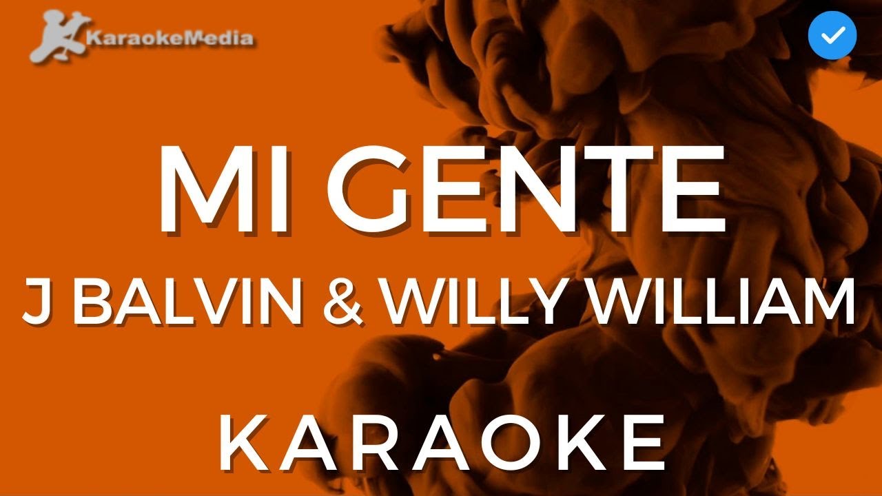 J Balvin & Willy William - Mi gente (KARAOKE) | Instrumental y Letra
