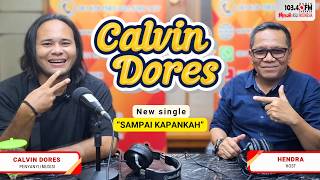 ARTIST CHAT 'Calvin Dores - Sampai Kapankah'