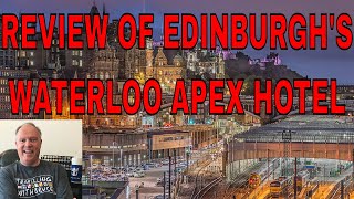 HIGH SPEED TRAIN TO EDINBURGH USING MOBILE EURAIL 1ST CLASS PASS AND APEX WATERLOO HOTEL REVIEW