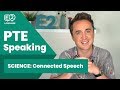 PTE Speaking SCIENCE: Connected Speech! #E2Tasks with Jay!