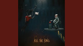 Kill The King