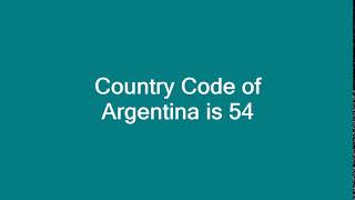 Country Code of Argentina is 54