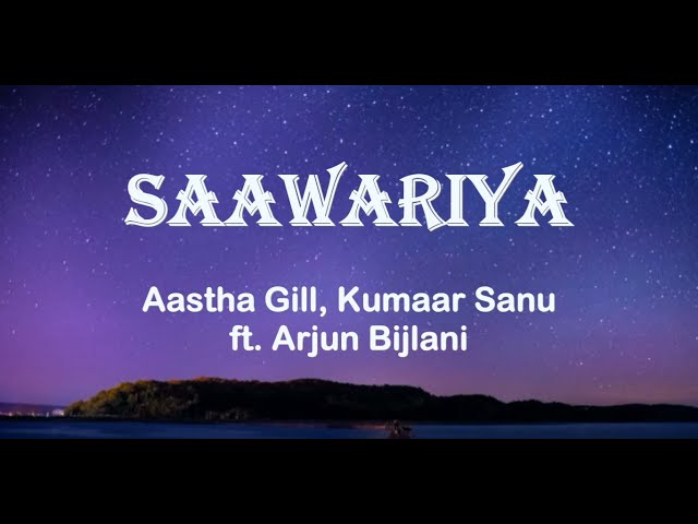 Saawariya Song Lyrics|| Kumaar Sanu|| Aastha Gill|| Arjun Bijlani|| Musical Hype class=