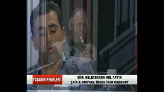 Geleceksen Gel Artık | İhsan İpek CANKURT (Şiir) Yaşamın Renkleri'nden... Resimi