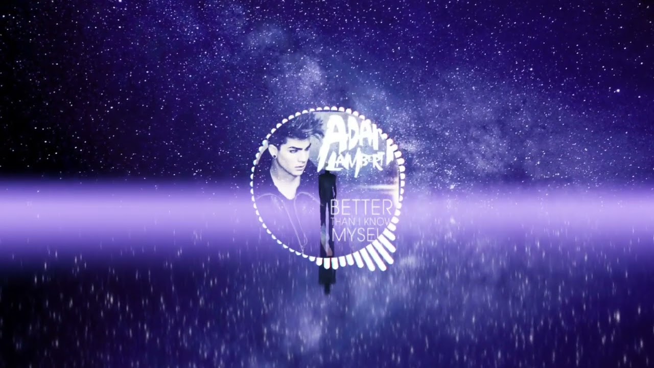 Adam Lambert  Better Than I Know Myself (Slowed+Reverb)