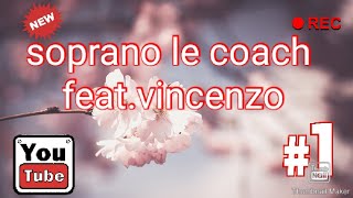 Le coach soprano feat.vincenzo 8D (LYRICS)