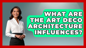 What Are The Art Deco Architecture Influences? - Graphic Design Nerd