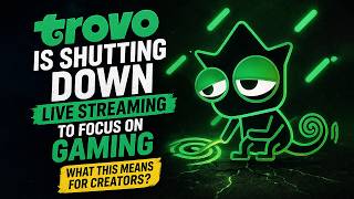 Trovo Is Shutting Down Live Streaming?! What This Means for Creators