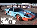 2000+hp Ford GT - 0-255mph