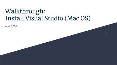 Walkthrough: Install Visual Studio 2019 for Mac
