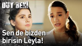 Duy Beni 9. Bölüm - Sen de Bizden Birisin Leyla!