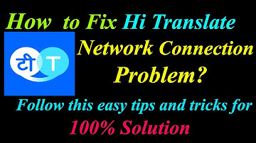 How to Fix Hi Translate App Network Connection Problem in Android & Ios |  Internet Connection Error