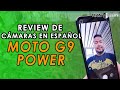 MOTOROLA G9 POWER CAMARA TEST - Sácale todo el provecho a esta super cámara