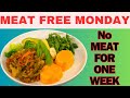 Say goodbye to meat for 1 week | Meat Free Monday!!