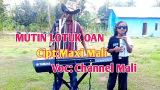 Download Lagu MUTIN LOTUK OAN//Cipt-Maxi Mali-Voc-Chanel Mali-Chanel Mali Channel  MP3