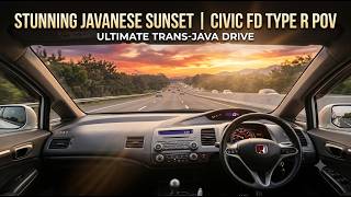 Sunset Drive on Indonesia’s Trans-Java Motorway | POV Driving by Honda Civic FD Type R 🛣️🚘🇮🇩