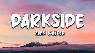 Alan Walker - Darkside (Lyrics) ft. Au/Ra and Tomine Harket 