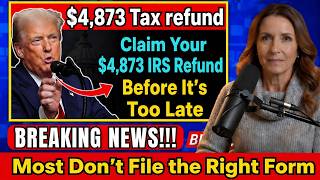 Seniors: Claim Your $4,873 IRS Refund Before It's Too Late - Most Don't File the Right Form | Nancy
