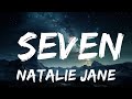 Natalie Jane - Seven (Lyrics) | Was it ever really love if the night that we broke up  | 15p Lyric