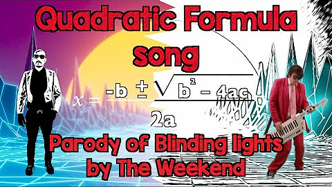 Quadratic Formula Song - parody of Blinding lights by The Weekend