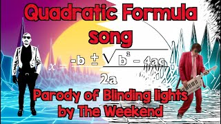 Quadratic Formula Song - parody of Blinding lights by The Weekend
