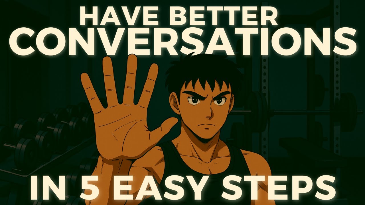 Improve Your Conversation Skills in 5 Easy Steps