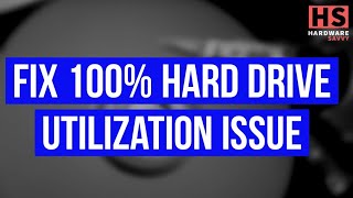 Fix a 100% Disk Utilization in Windows 10