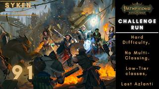 91 Pathfinder Kingmaker - Challenge Run Hard Difficulty No Multiclassing Last Azlanti