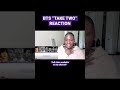 BTS “Take Two” REACTION!!!