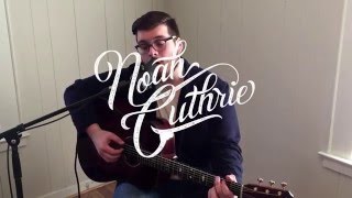 Noah Guthrie Cover of "Movin' On Up"