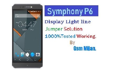 Symphony P6 Display Light line Jumper Blank LCD Problem Solution