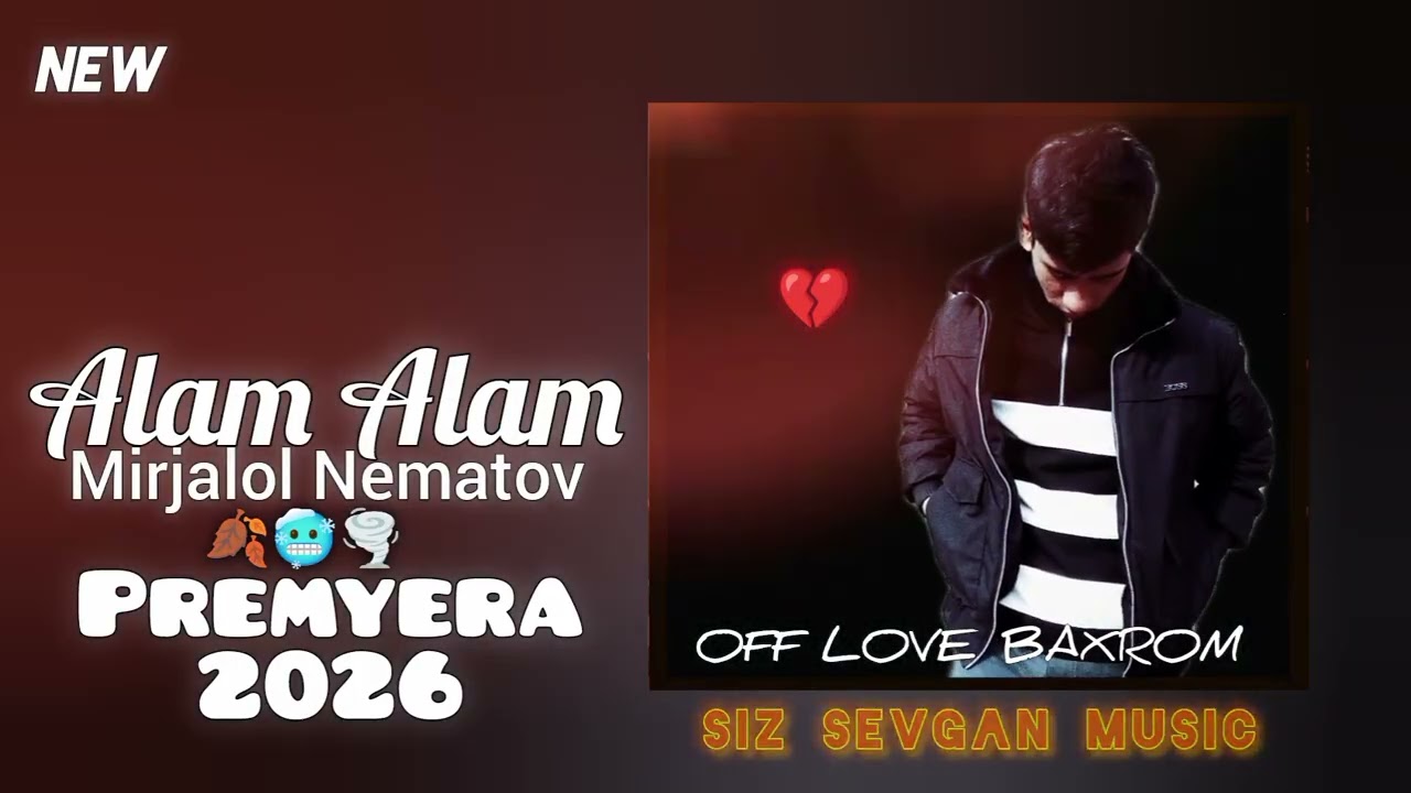 Mirjalol Nematov - Alam Alam (Premyera 2026) New Siz Sevgan Music video 🍂🥶🌪️