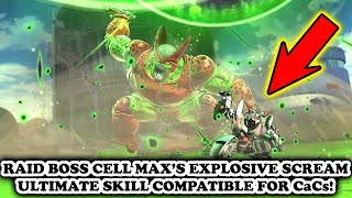 CELL MAX ULTIMATE SKILL FOR CaCs! \\