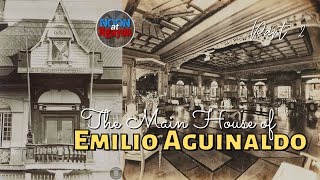 THE MAIN HOUSE 2 | SECRET PASSAGES SA LOOB NG MANSION NI EMILIO AGUINALDO | NOON AT NGAYON SERIES