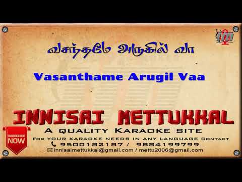 Vasanthame Arugil Vaa| Tamil Karaoke | Tamil Songs | Innisai Mettukkal