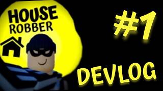 House Robber Devlog 1