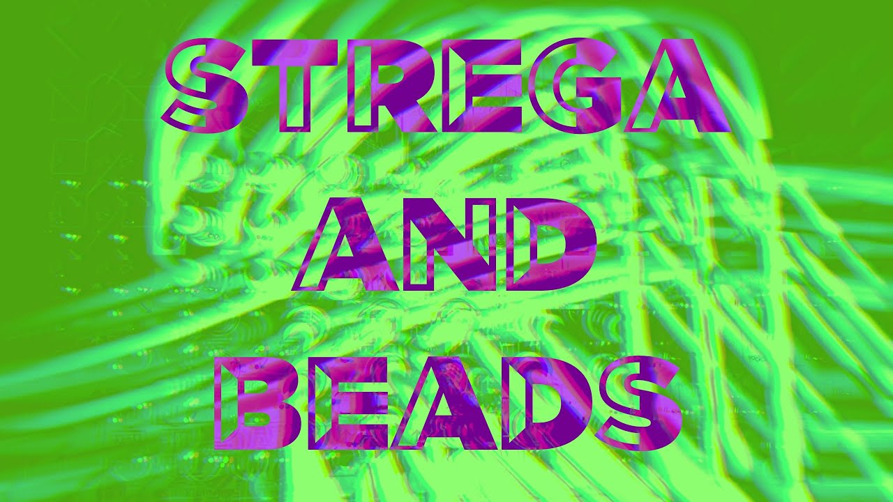 STREGA AND BEADS - Make Noise Strega, 0-CTRL, Mutable Instruments Beads