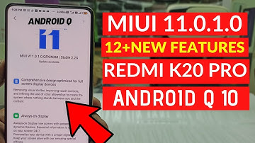 MIUI 11.0.1.0 Stable update Released For Redmi K20 Pro/ Lots of New Features,Miui 11 Stable Update